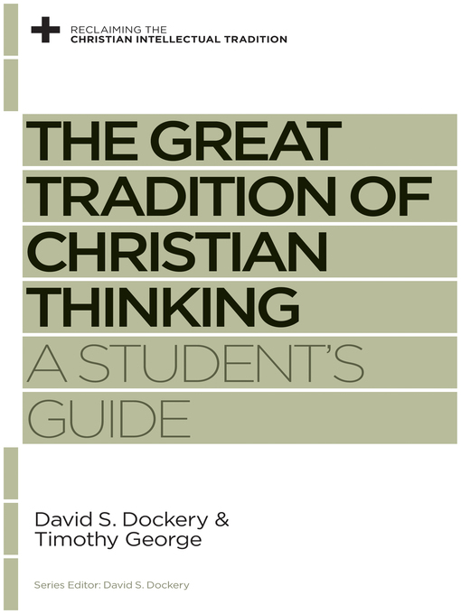 Title details for The Great Tradition of Christian Thinking by David S. Dockery - Available